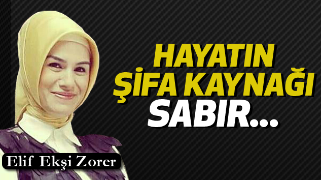 Hayatın Şifa Kaynağı “Sabır