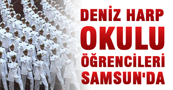 Deniz Harp Okulu Öğrencileri Samsun'da ..