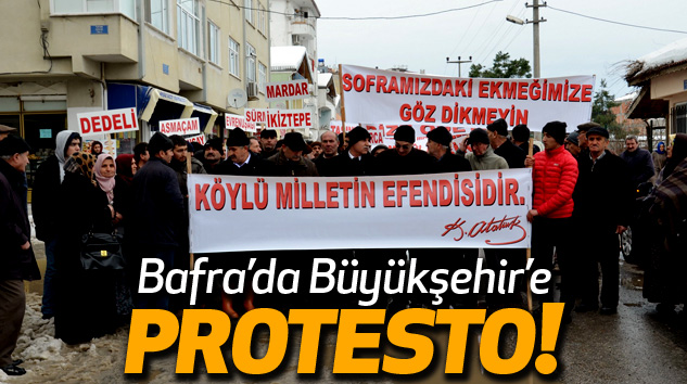 Bafra’da Büyükşehir’e Protesto!