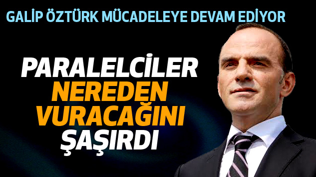 Galip Öztürk Mücadeleye Devam Ediyor