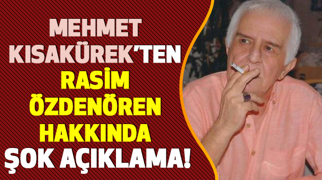 Rasim Özdenören hakkında şok açıklama!