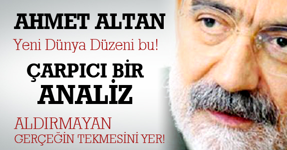 Ahmet Altan'dan çarpıcı bir analiz..