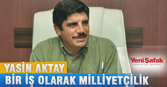 BİR İŞ OLARAK MİLLİYETÇİLİK