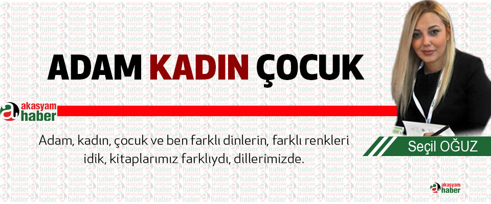 Adam, Kadın, Çocuk