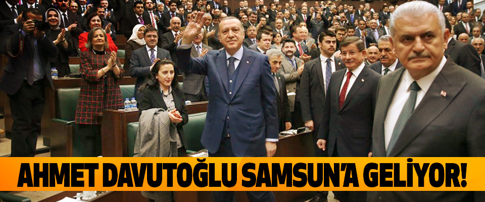 Ahmet Davutoğlu Samsun’a geliyor!