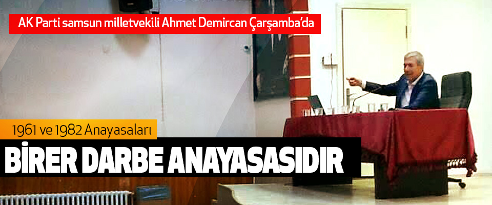 Ahmet Demircan: 1961 ve 1982 Anayasaları Birer Darbe Anayasasıdır