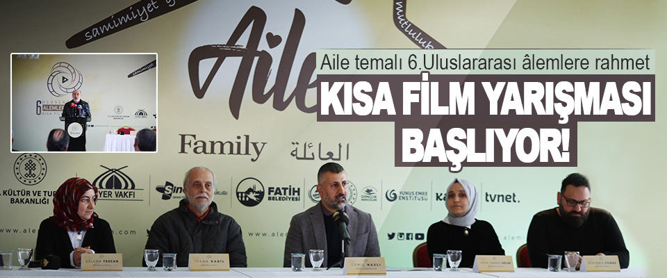 “Aile” Temalı 6. Uluslararası Alemlere Rahmet Kısa Film Yarışması Başlıyor!