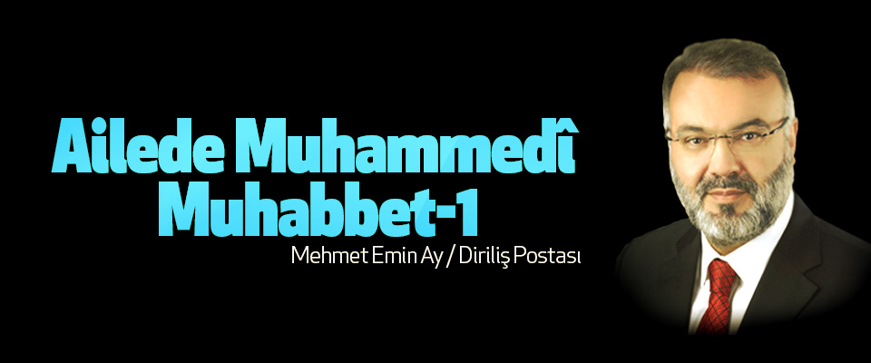 Ailede Muhammedî Muhabbet-1