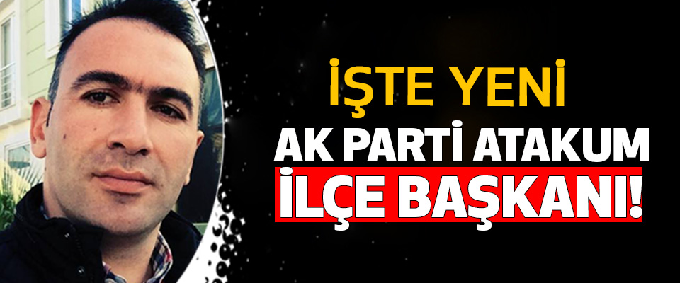 AK Parti Atakum Yeni İlçe Başkanı Selçuk Akyüz mü oluyor!