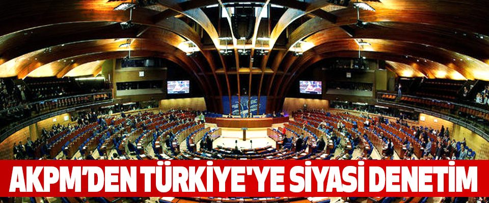 Akpm’den Türkiye'ye Siyasi Denetim