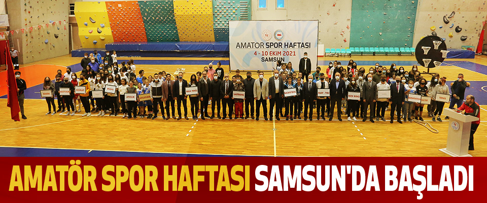 Amatör Spor Haftası Samsun'da Başladı
