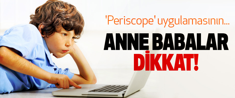 Anne babalar dikkat!