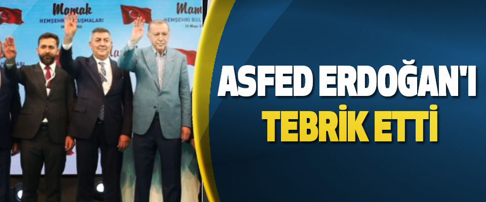 ASFED Erdoğan'ı tebrik etti