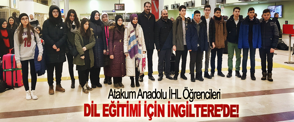 Atakum Anadolu İHL Öğrencileri Dil Eğitimi İçin İngiltere’de!