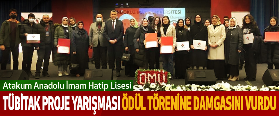 Atakum Anadolu İmam Hatip Lisesi TÜBİTAK Proje Yarışması Ödül Törenine Damgasını Vurdu