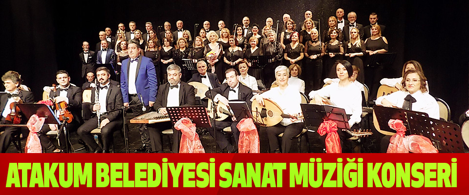 Atakum Belediyesi Sanat Müziği Konseri
