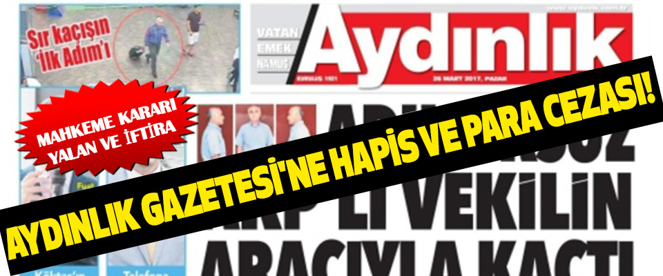 Aydınlık Gazetesi'ne Hapis ve Para Cezası