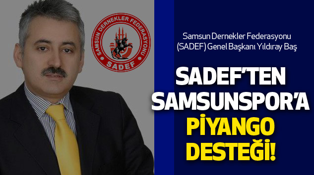 Sadef’ten Samsunspor’a Piyango Desteği!