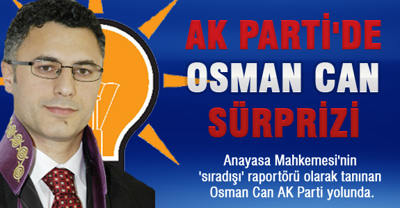 Ak Parti'de Osman Can Sürprizi