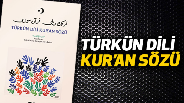 Türk'ün Dili Kur'an Sözü