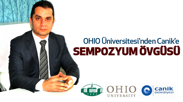 Ohıo Üniversitesi'nden Canik'e Sempozyum Övgüsü...