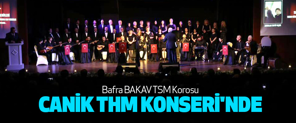 Bafra BAKAV TSM Korosu Canik Thm Konseri'nde