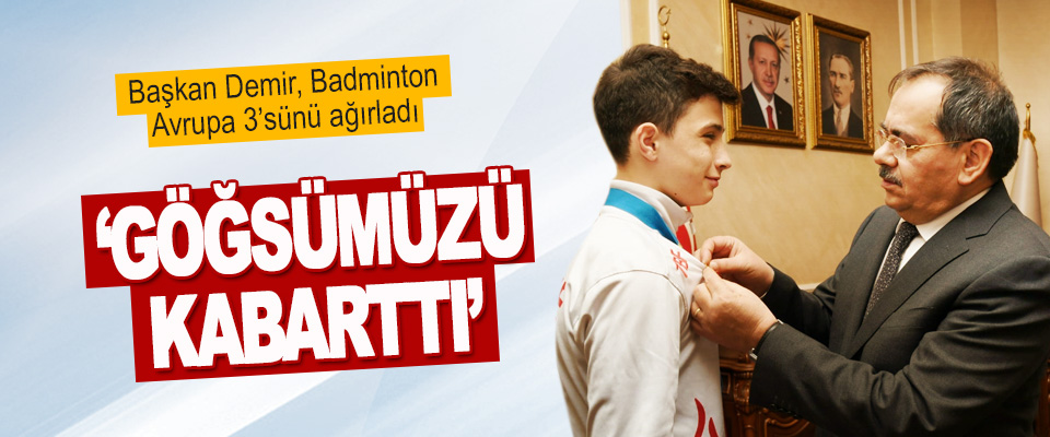 Başkan Demir, Badminton Avrupa 3’sünü Ağırladı