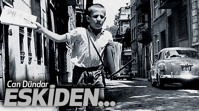 Can Dündar: Eskiden...