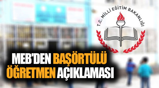 Meb'den Başörtülü Öğretmen Açıklaması