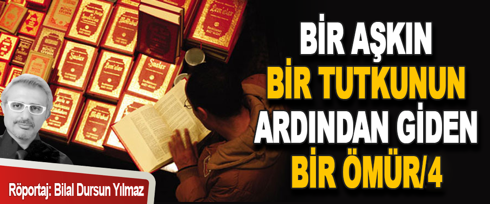 Bir Aşkın, Bir Tutkunun Ardından Giden Bir Ömür/ 4