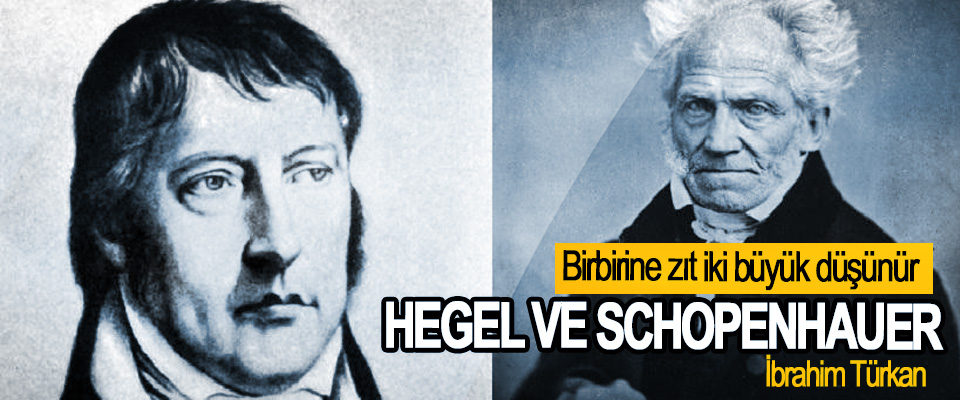 Birbirine zıt iki büyük düşünür  Hegel Ve Schopenhauer 