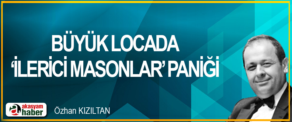 Büyük Locada ‘İlerici Masonlar’ Paniği
