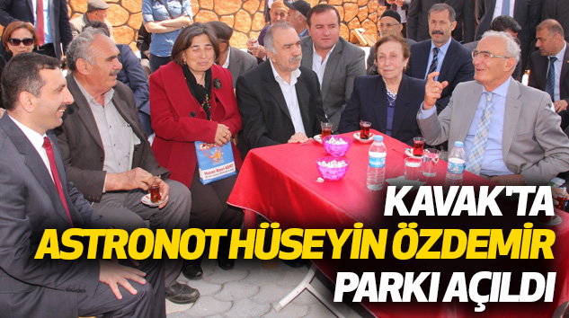 Kavak'ta 'Astronot Hüseyin Özdemir Parkı' Açıldı
