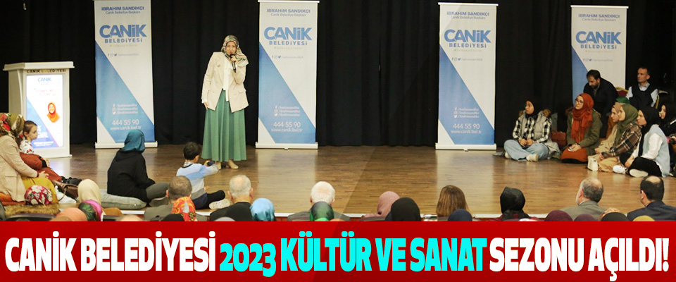 Canik belediyesi 2023 kültür ve sanat sezonu açıldı!