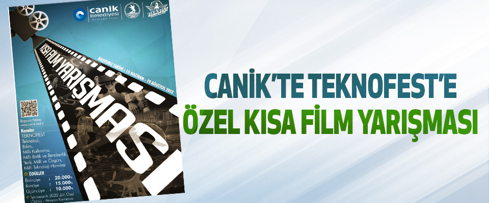 Canik’te TEKNOFEST’e Özel Kısa Film Yarışması