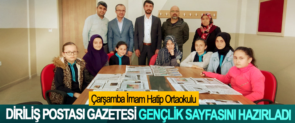 Çarşamba İmam Hatip Ortaokulu Diriliş Postası Gazetesi Gençlik Sayfasını Hazırladı