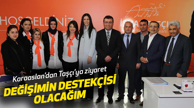 Çiğdem Karaaslan:Değişimin Destekçisi Olacağım