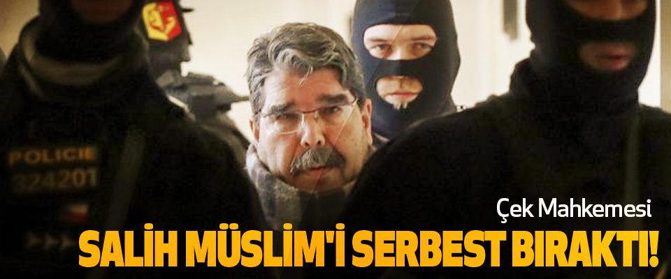 Çek Mahkemesi Salih Müslim'i Serbest Bıraktı!