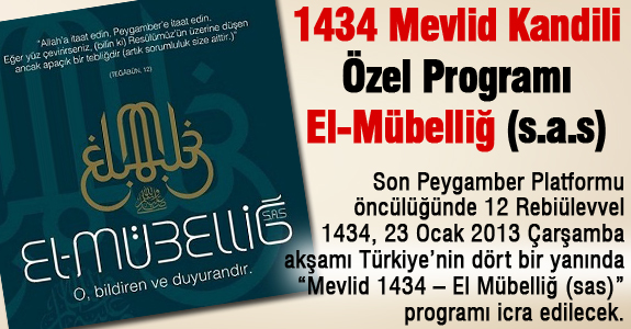 1434 Mevlid Kandili Özel Programı: El-Mübelliğ (s.a.s)
