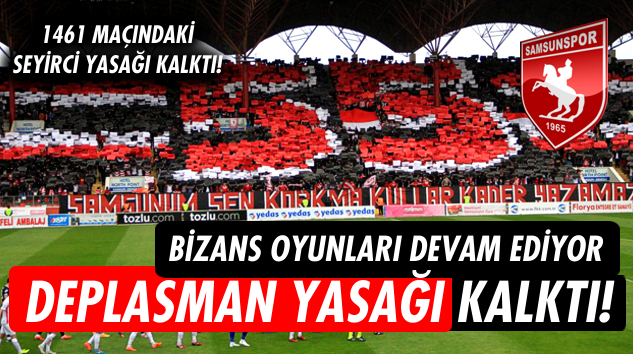 Samsunspor - 1461 Trabzon maçındaki deplasman yasağı maça son gün kala kaldırıldı
