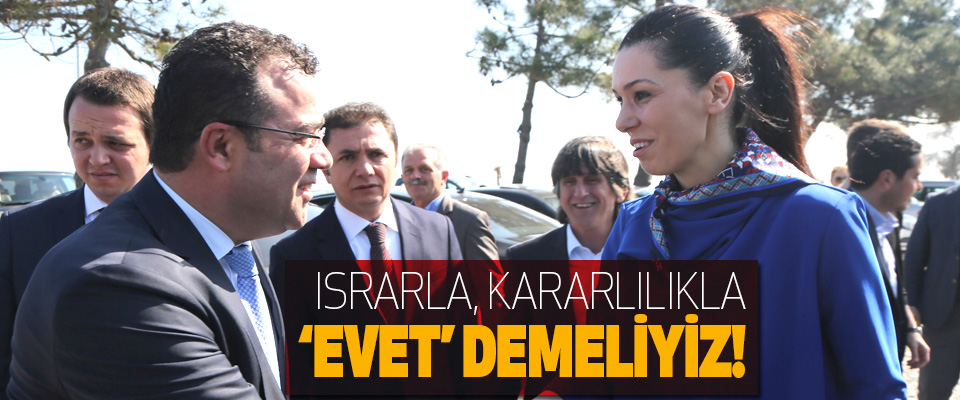 Çiğdem Karaaslan, Israrla, kararlılıkla ‘evet’ demeliyiz!