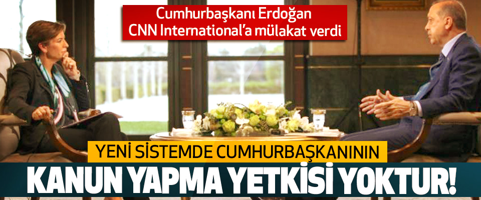 Cumhurbaşkanı Erdoğan CNN International’a mülakat verdi