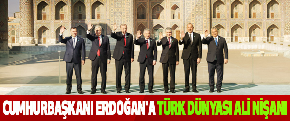 Cumhurbaşkanı Erdoğan'a Türk Dünyası Ali Nişanı