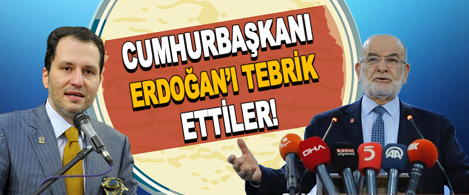 Cumhurbaşkanı Erdoğan’ı Tebrik Ettiler!