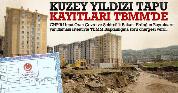 Kuzey Yıldızı Tapu Kayıtları Tbmm ' De