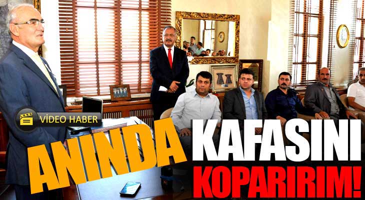 Anında Kafasını Koparırım!