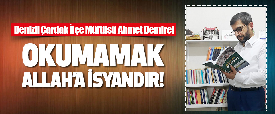Denizli Çardak İlçe Müftüsü Ahmet Demirel 