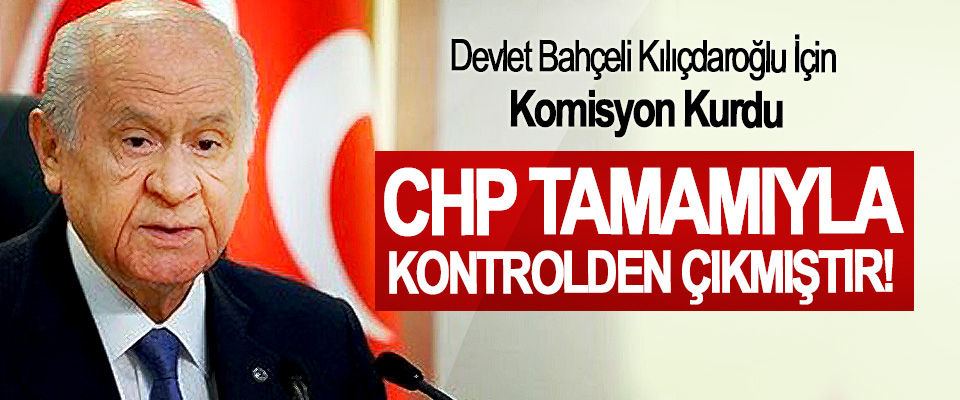 Devlet Bahçeli Kılıçdaroğlu İçin Komisyon Kurdu