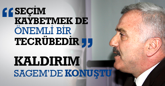Süleyman Kaldırım, SAGEM'de konuştu