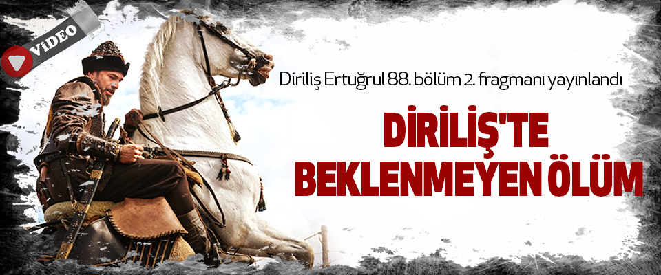 Diriliş Ertuğrul 88. bölüm 2. fragmanı yayınlandı